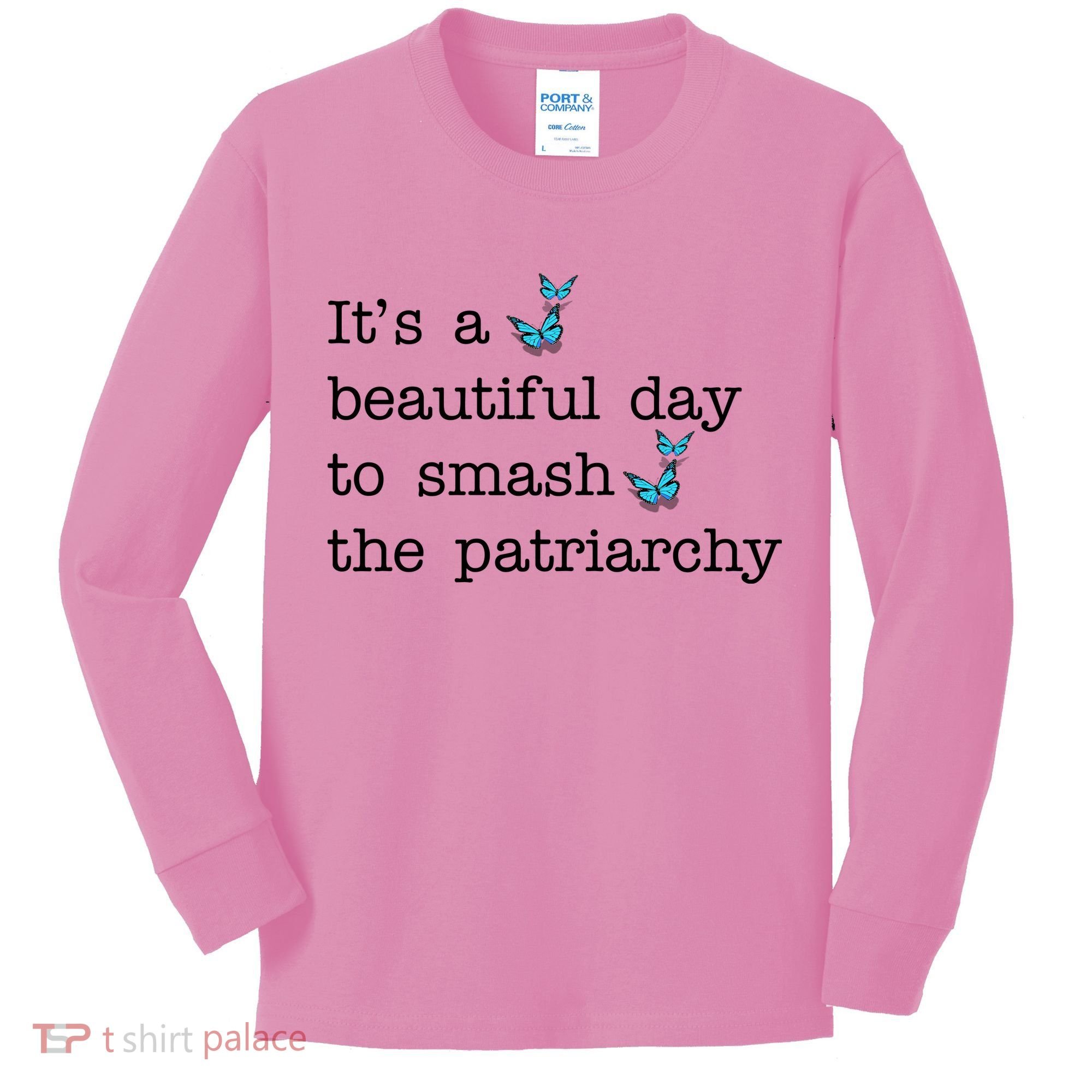 It's A Beautiful Day To Smash The Patriarchy Feminism Kids Long Sleeve Shirt