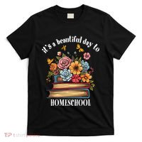 Its A Beautiful Day To Homeschool Books Flowers Butterflies T-Shirt thumb 0
