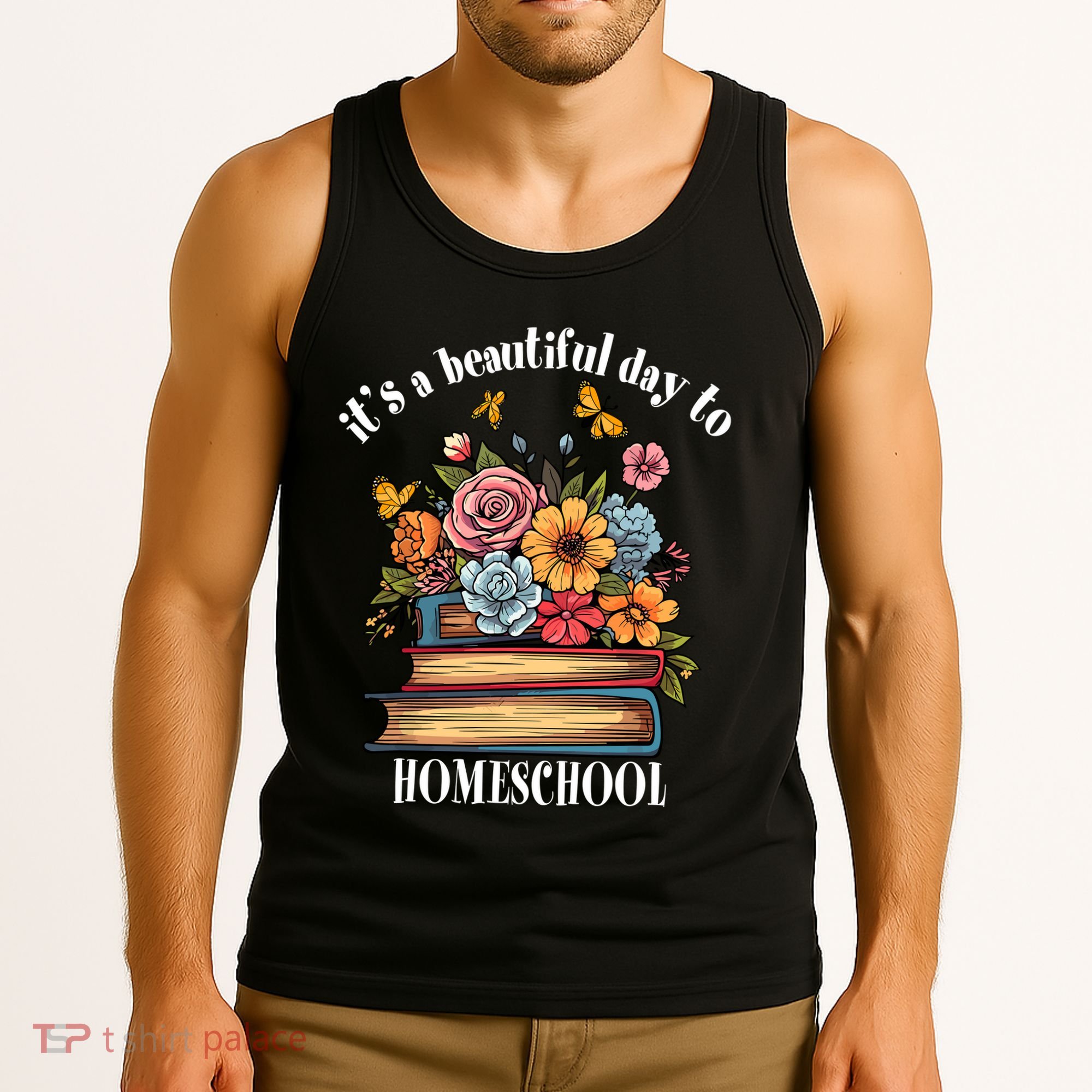Its A Beautiful Day To Homeschool Books Flowers Butterflies Tank Top