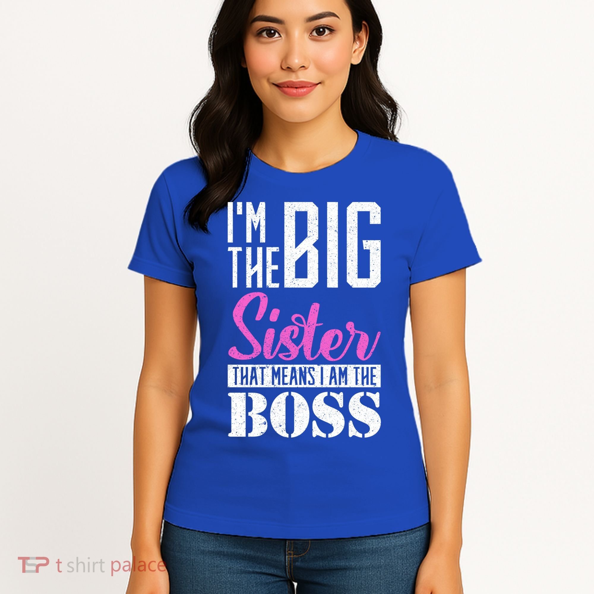 I Am Big Sister That Means I Am The Boss Older Sister Cute Gift Women's T-Shirt