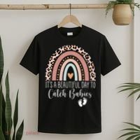 Its A Beautiful Day To Catch Babies Midwife LD Nurse Rainbow T-Shirt thumb 2