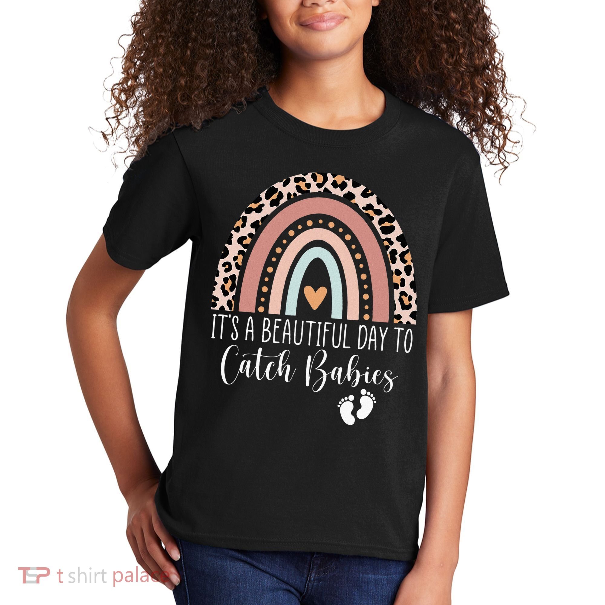 Its A Beautiful Day To Catch Babies Midwife LD Nurse Rainbow Kids T-Shirt