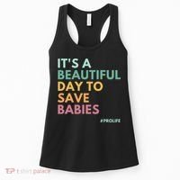 It's A Beautiful Day To Save Babies Pro Life Women's Tank Top thumb 0