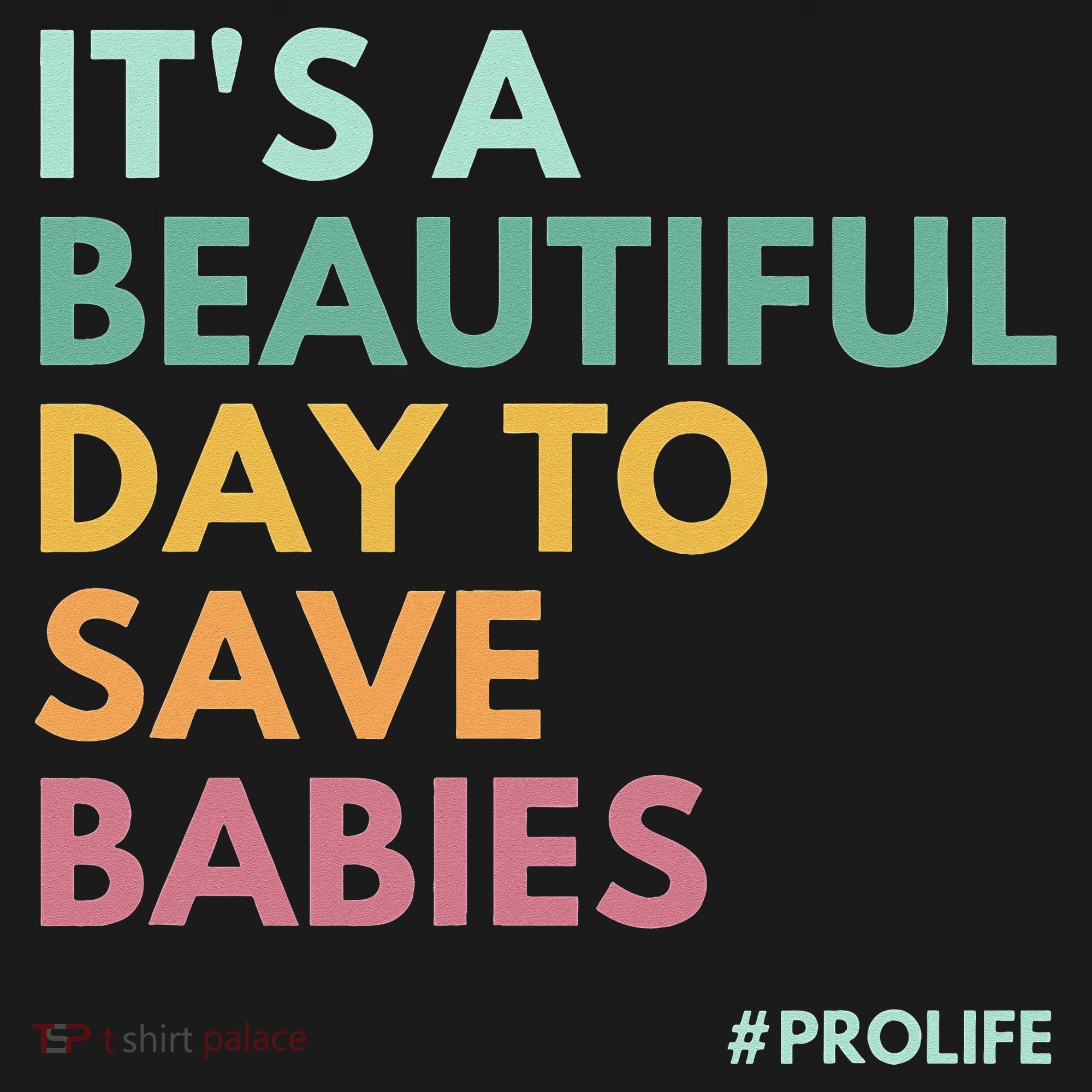 It's A Beautiful Day To Save Babies Pro Life Baby Bodysuit