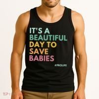 It's A Beautiful Day To Save Babies Pro Life Tank Top thumb 3