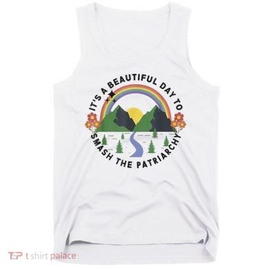 It's A Beautiful Day To Smash The Patriarchy Retro Feminism Tank Top
