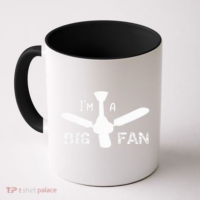 I'm a Big Fan Ceiling Fan  Coffee Mug