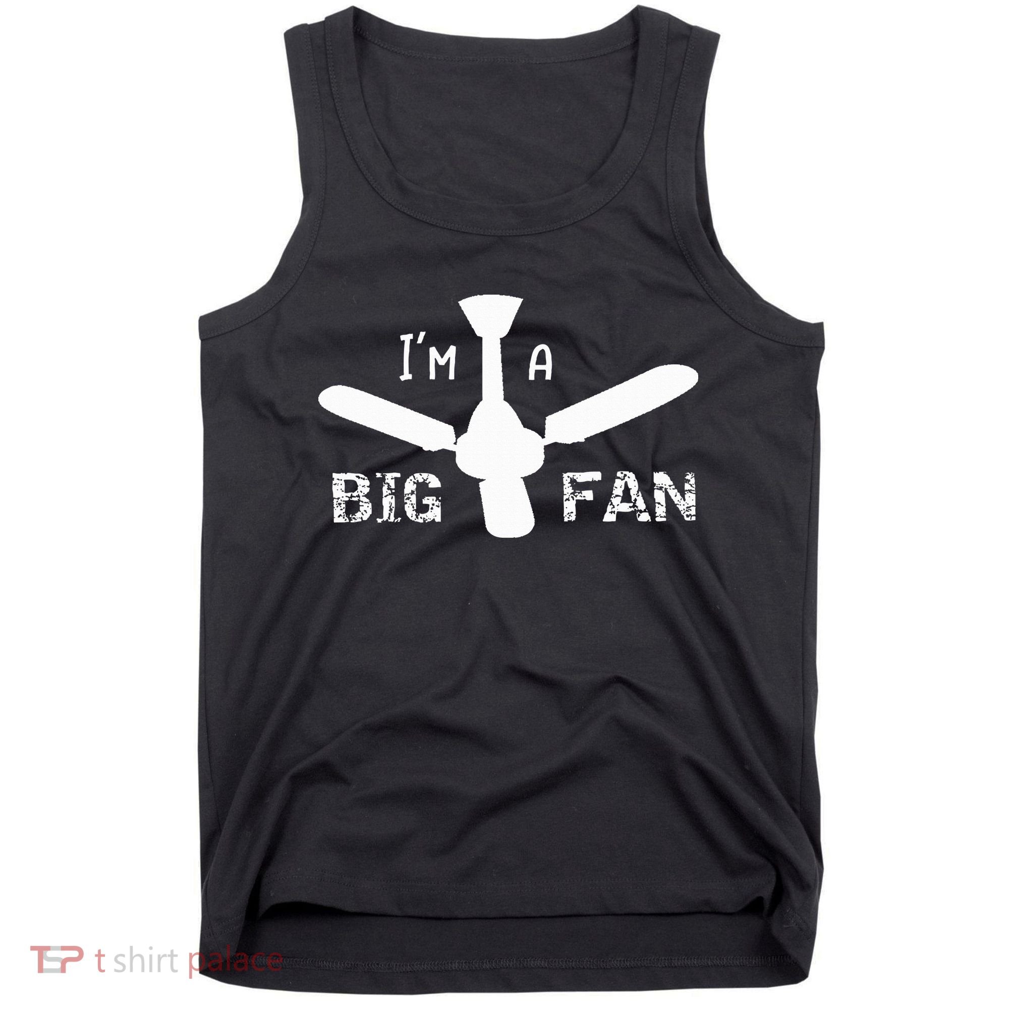 I'm a Big Fan Ceiling Fan  Tank Top