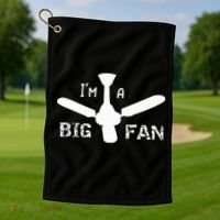 I'm a Big Fan Ceiling Fan  Golf Towel thumb 1