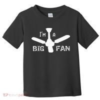 I'm a Big Fan Ceiling Fan  Toddler T-Shirt thumb 0