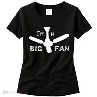 I'm a Big Fan Ceiling Fan  Women's T-Shirt thumb 0