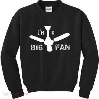 I'm a Big Fan Ceiling Fan  Kids Sweatshirt