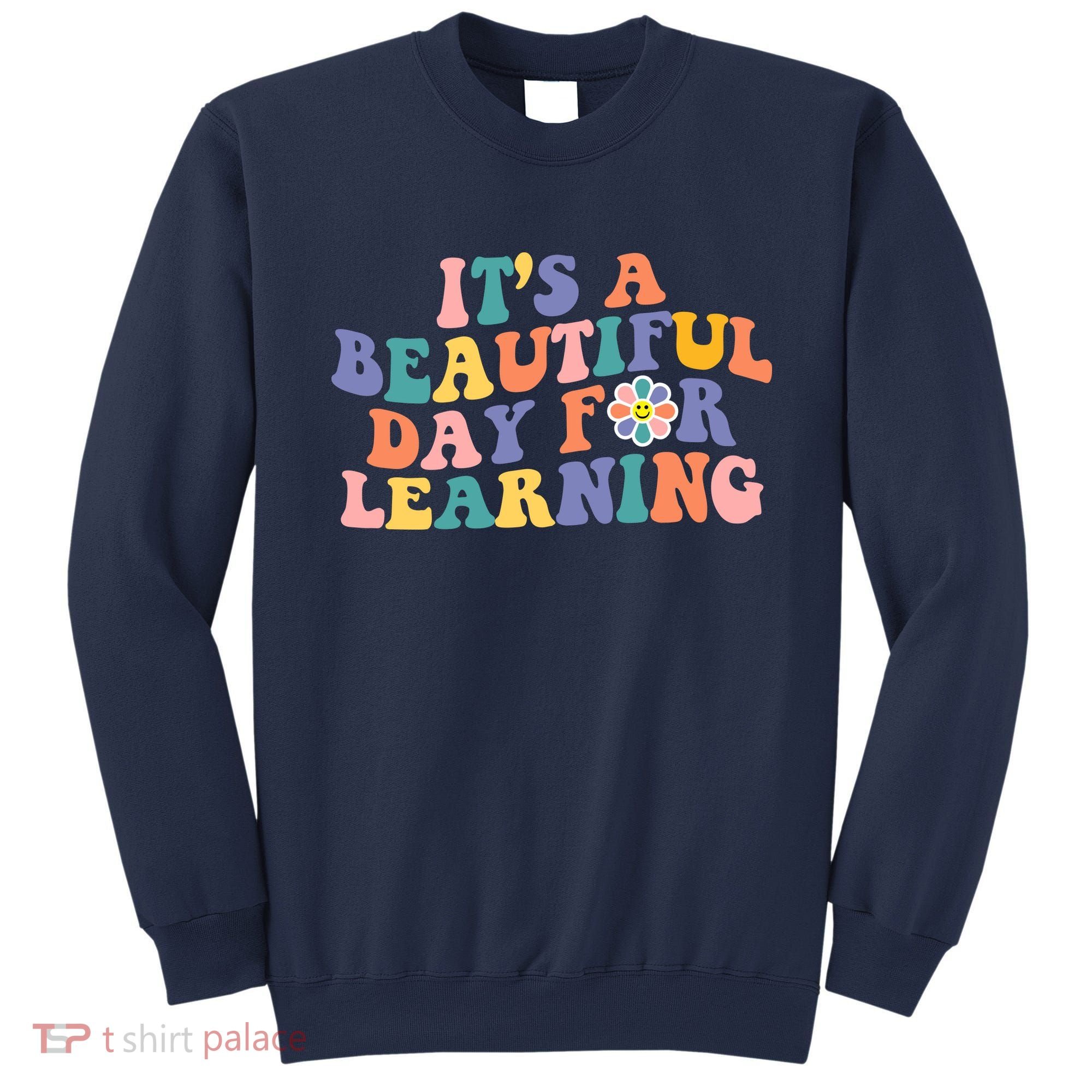 It's A Beautiful Day For Learning Back To School Retro Sweatshirt