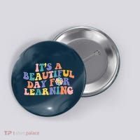 It's A Beautiful Day For Learning Back To School Retro Button thumb 0