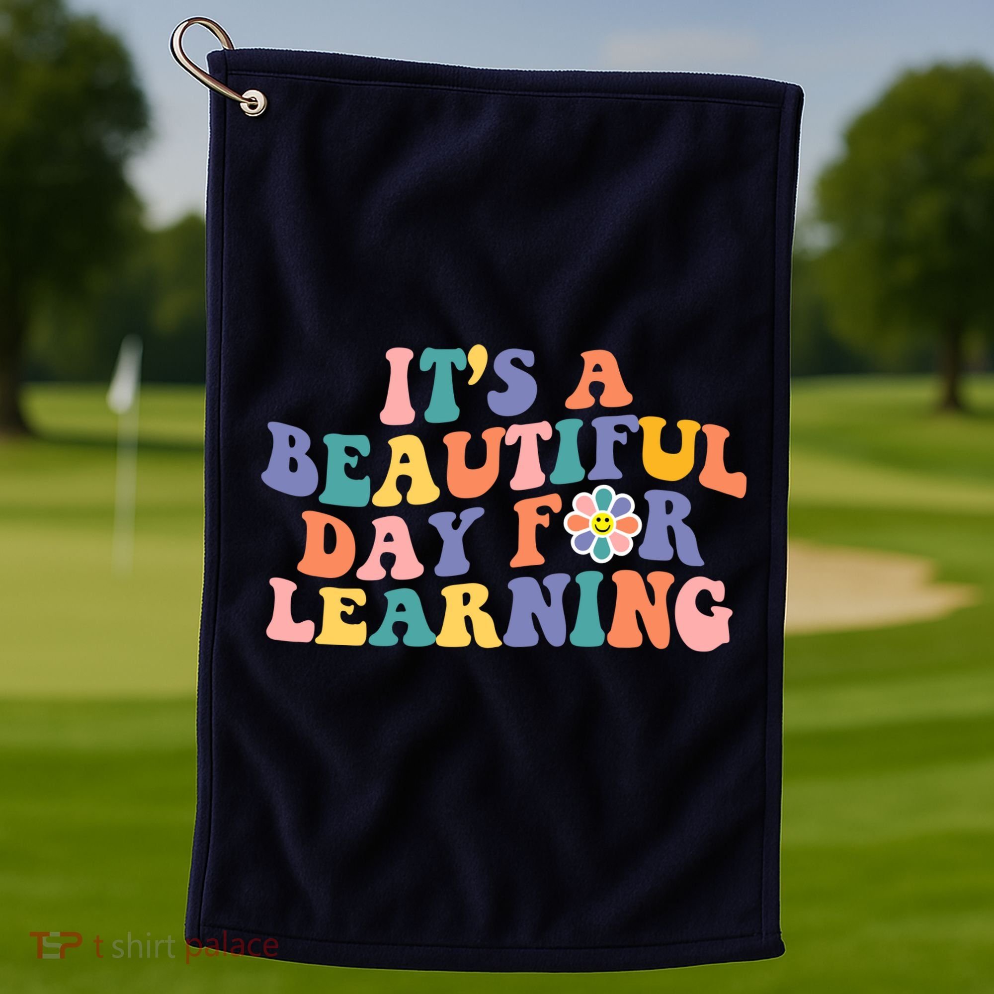 It's A Beautiful Day For Learning Back To School Retro Golf Towel