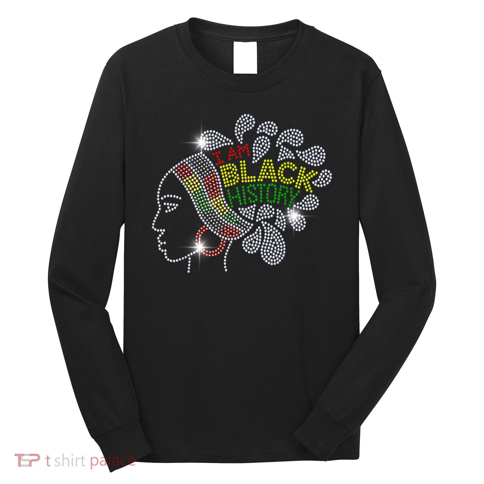 I Am Black History Month Woman Black Girl Magic Bling Long Sleeve Shirt