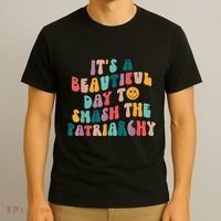 It's A Beautiful Day To Smash The Patriarchy Funny Feminism T-Shirt thumb 3