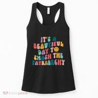 It's A Beautiful Day To Smash The Patriarchy Funny Feminism Women's Tank Top thumb 0
