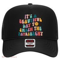 It's A Beautiful Day To Smash The Patriarchy Funny Feminism Hat thumb 0