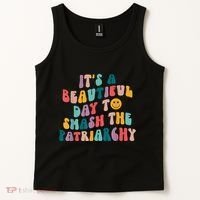 It's A Beautiful Day To Smash The Patriarchy Funny Feminism Tank Top thumb 2
