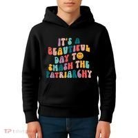 It's A Beautiful Day To Smash The Patriarchy Funny Feminism Kids Hoodie thumb 4