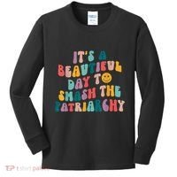 It's A Beautiful Day To Smash The Patriarchy Funny Feminism Kids Long Sleeve Shirt thumb 0