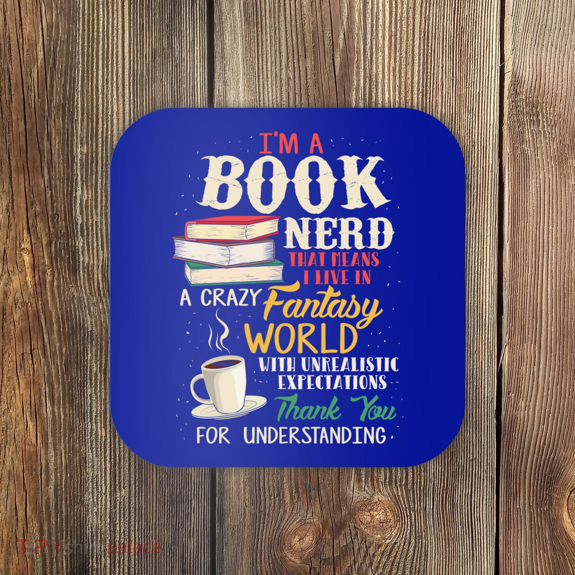 I'm A Book Nerd Gift Book Lover Gift Literature Funny Gift Coaster