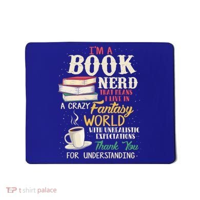 I'm A Book Nerd Gift Book Lover Gift Literature Funny Gift Mousepad