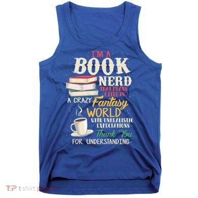 I'm A Book Nerd Gift Book Lover Gift Literature Funny Gift Tank Top