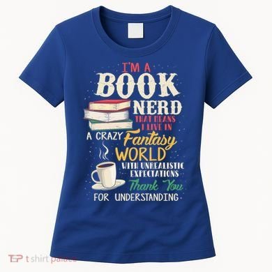 I'm A Book Nerd Gift Book Lover Gift Literature Funny Gift Women's T-Shirt