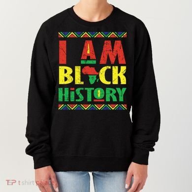 I Am Black History African American Pride Women's Sweatshirt