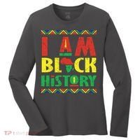 I Am Black History African American Pride Women's Long Sleeve Shirt thumb 0