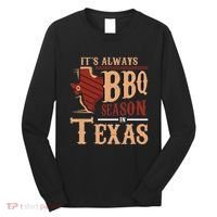 ItS Always Bbq Season In Texas Barbecue Long Sleeve Shirt thumb 0