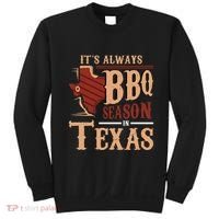 ItS Always Bbq Season In Texas Barbecue Sweatshirt thumb 0