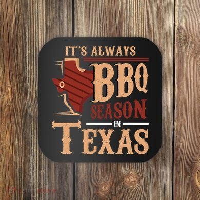 ItS Always Bbq Season In Texas Barbecue Coaster