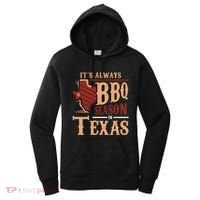 ItS Always Bbq Season In Texas Barbecue Women's Hoodie thumb 0