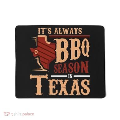 ItS Always Bbq Season In Texas Barbecue Mousepad