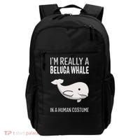 Im A Beluga Whale In A Human Costume Halloween Gift Cute Backpack thumb 0