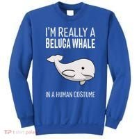 Im A Beluga Whale In A Human Costume Halloween Gift Cute Sweatshirt thumb 0