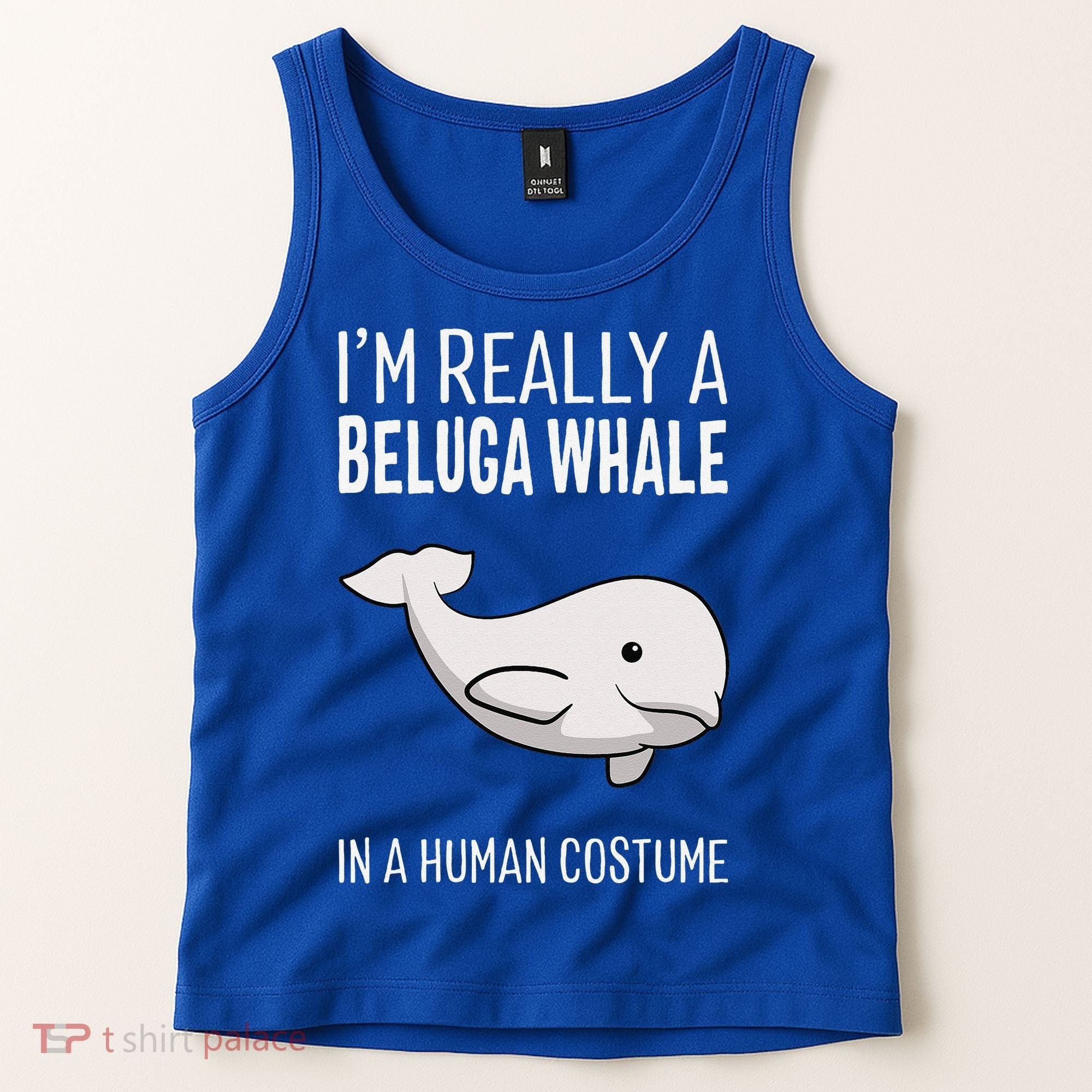 Im A Beluga Whale In A Human Costume Halloween Gift Cute Tank Top