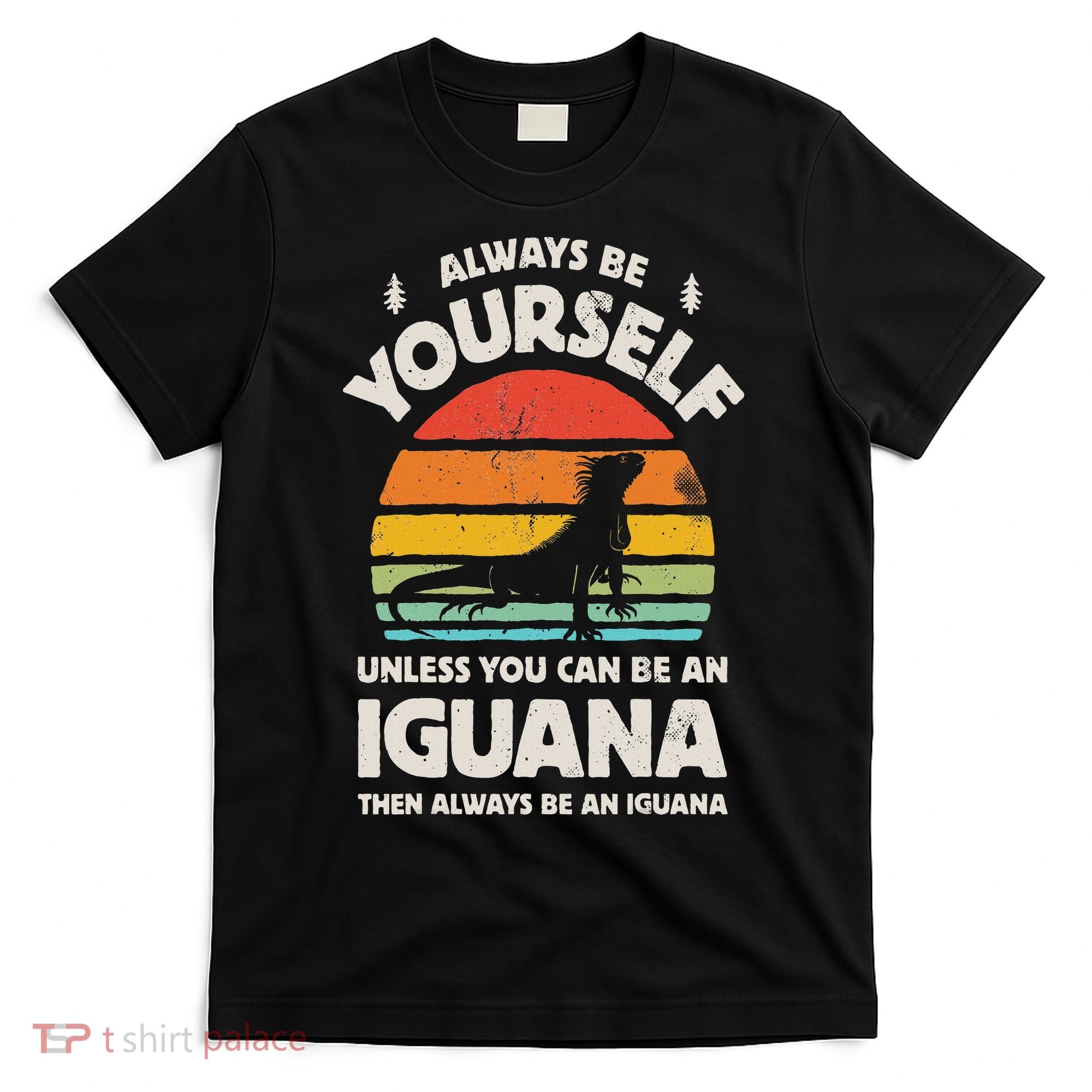 Iguana Always Be Yourself Lizard Retro Vintage Reptile T-Shirt