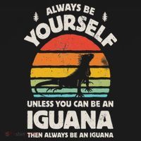 Iguana Always Be Yourself Lizard Retro Vintage Reptile T-Shirt thumb 7