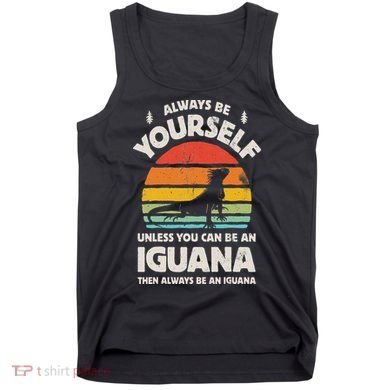 Iguana Always Be Yourself Lizard Retro Vintage Reptile Tank Top
