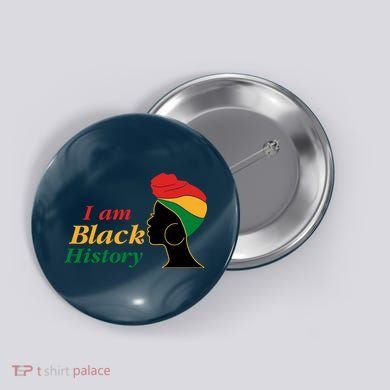 I Am Black History Strong Female Pride Button