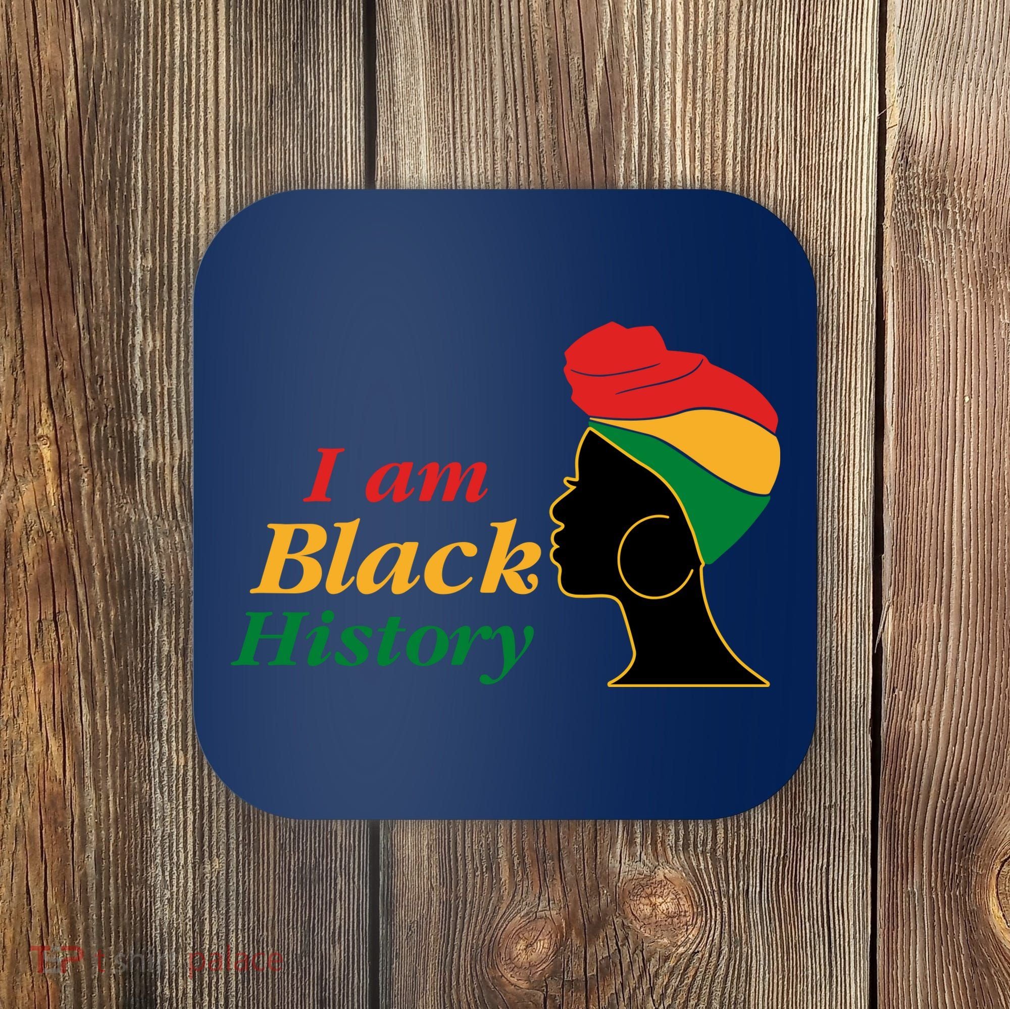 I Am Black History Strong Female Pride Coaster