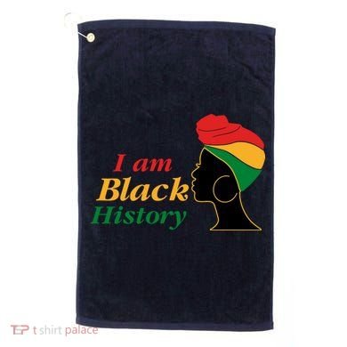 I Am Black History Strong Female Pride Golf Towel