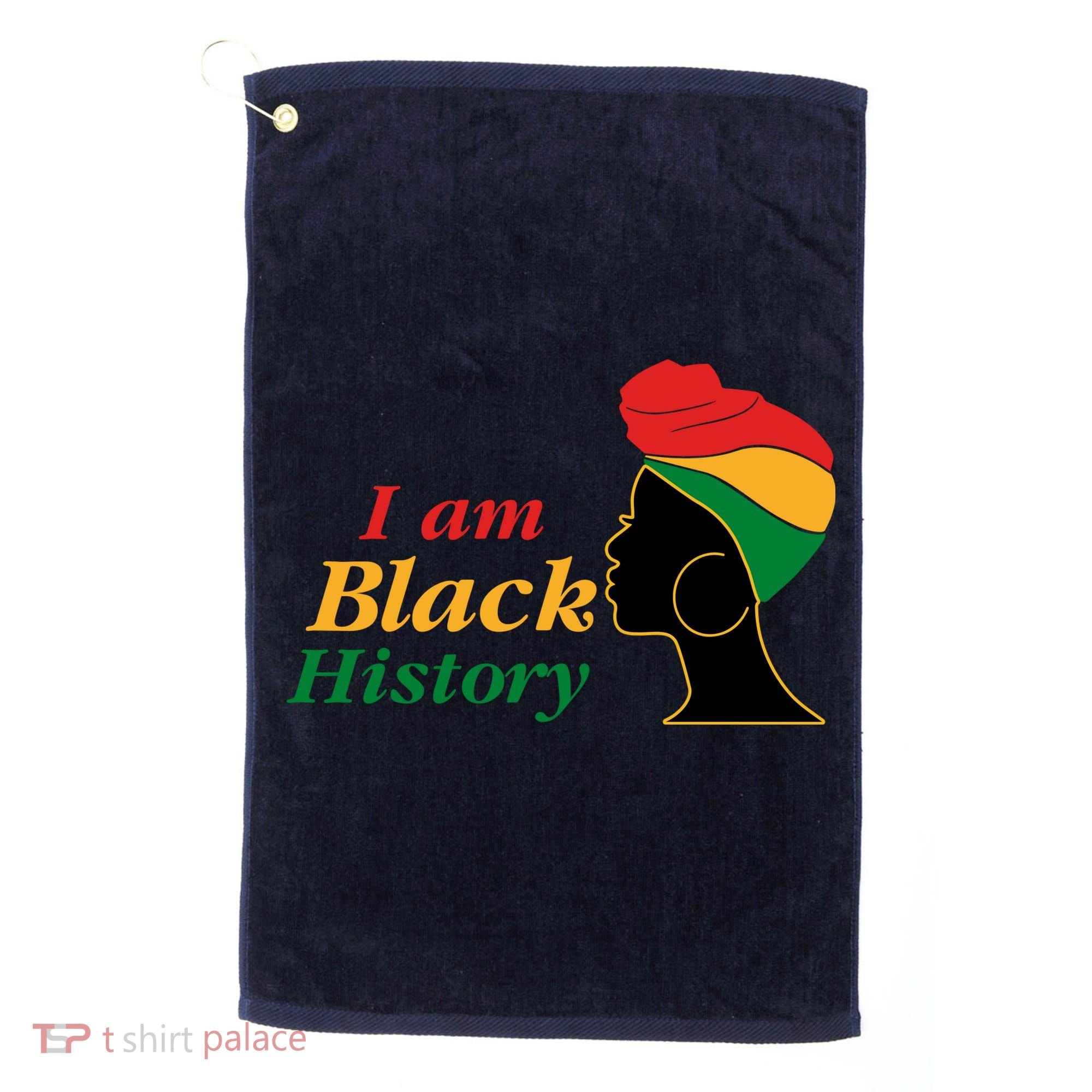I Am Black History Strong Female Pride Golf Towel