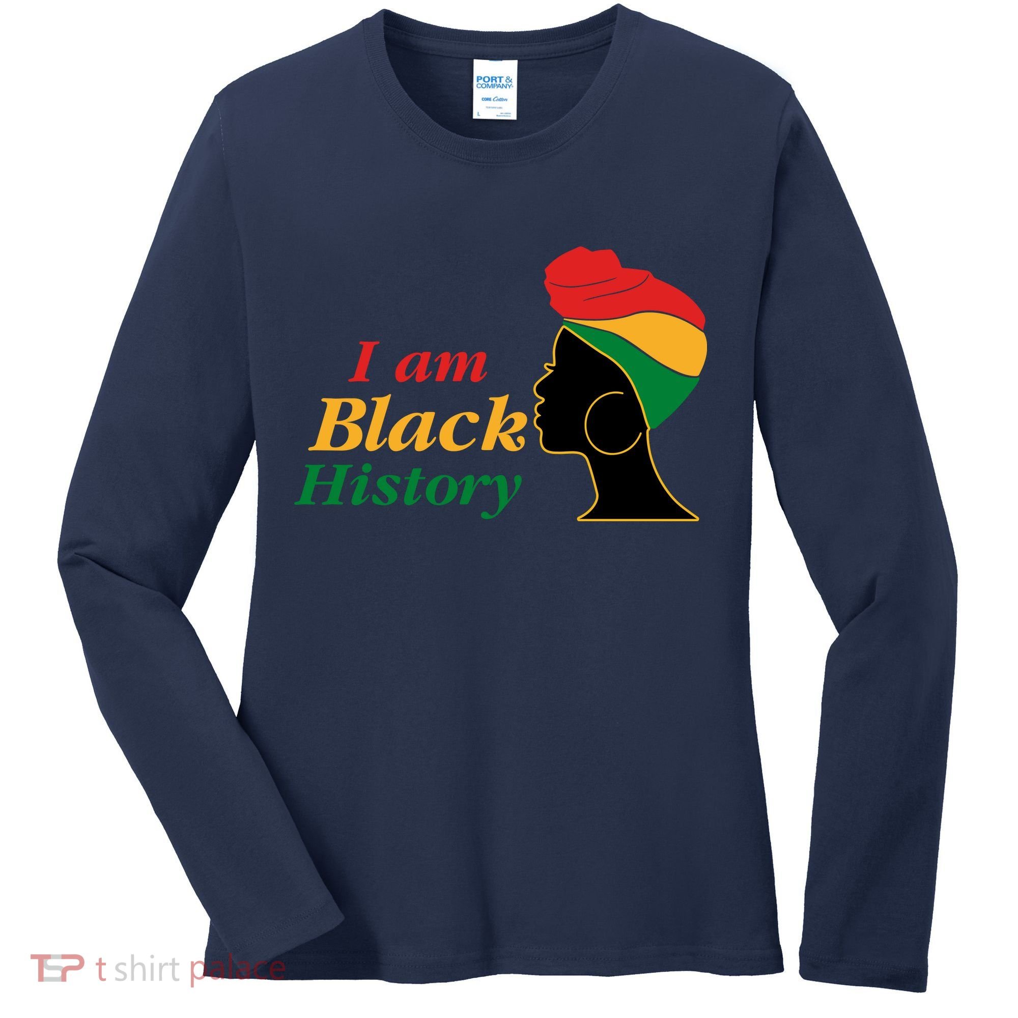 I Am Black History Strong Female Pride Women's Long Sleeve Shirt