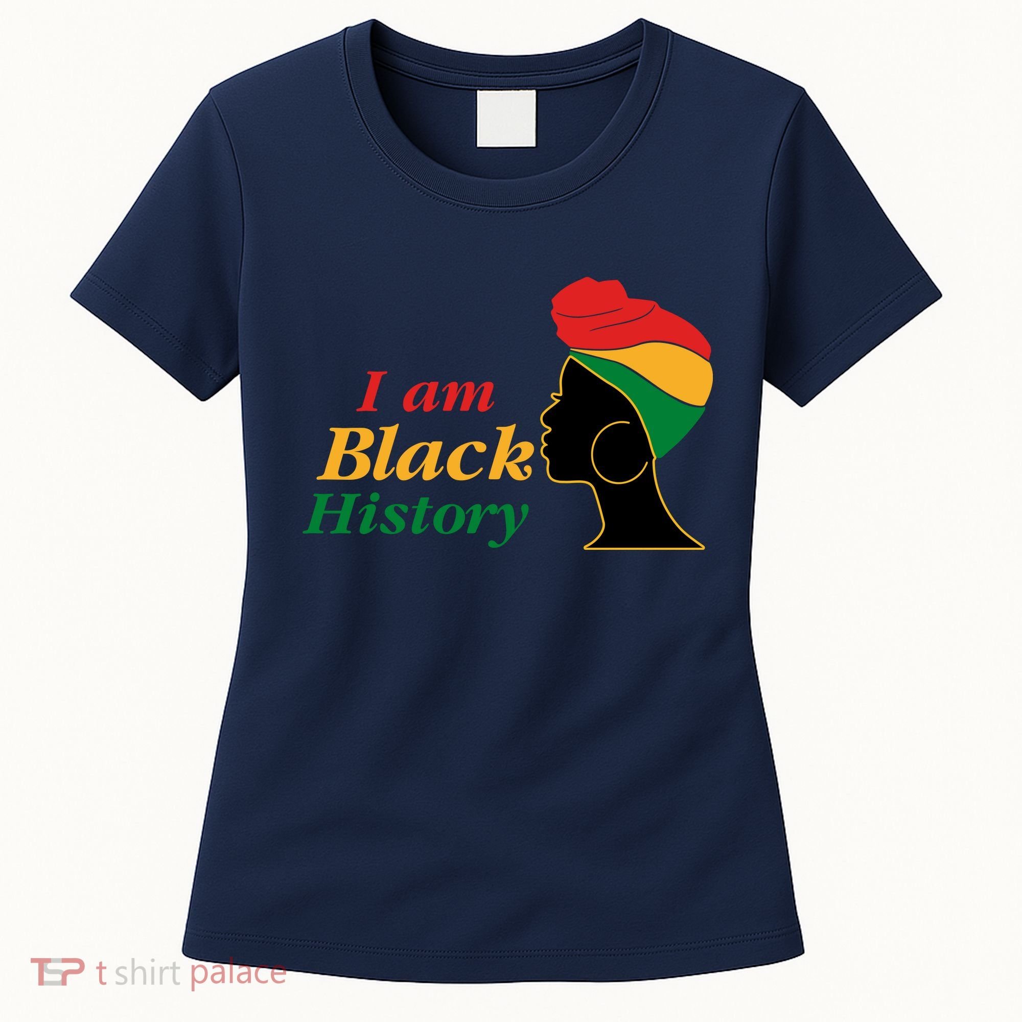 I Am Black History Strong Female Pride Women's T-Shirt