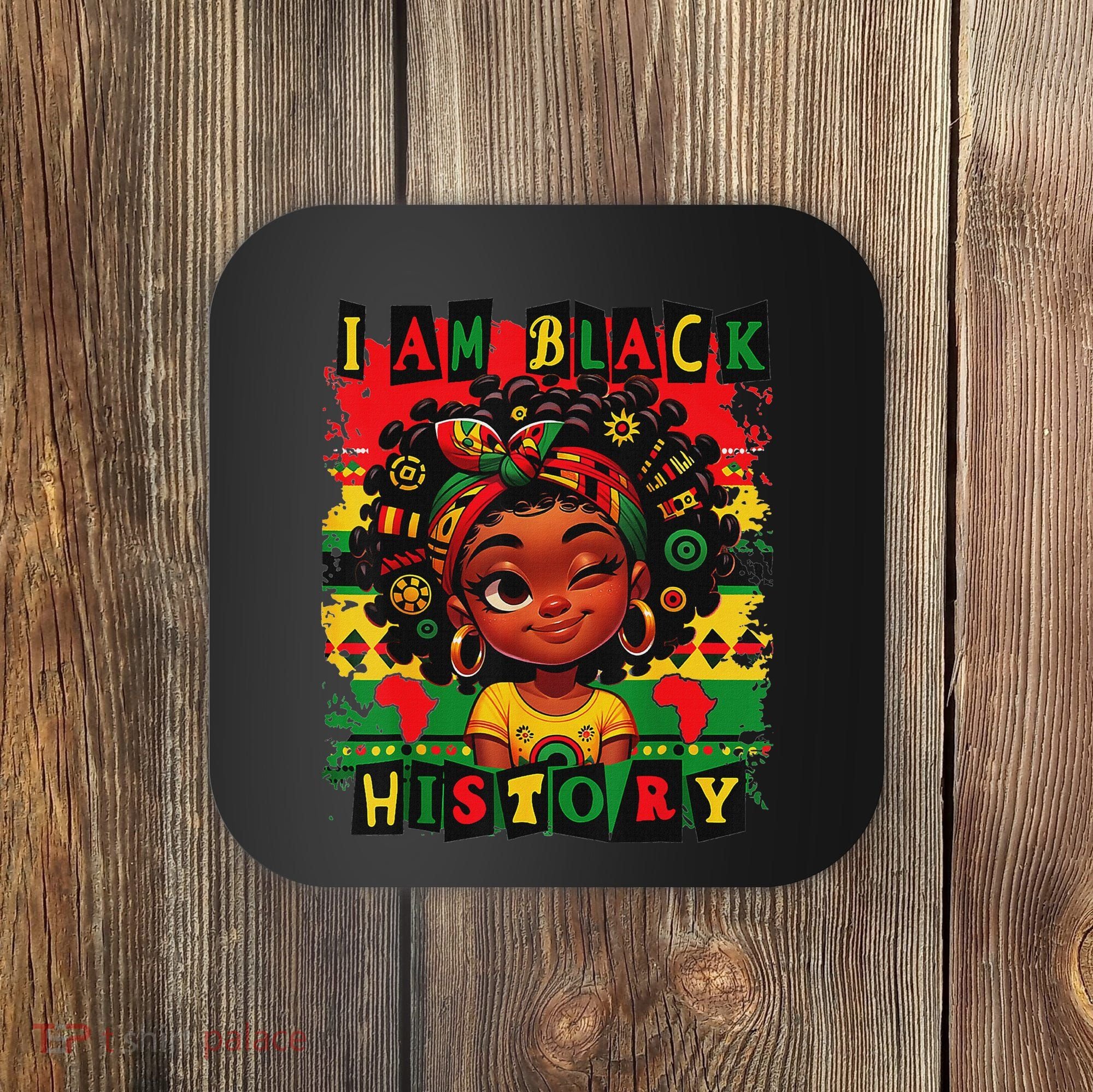 I Am Black History Month African American For Coaster